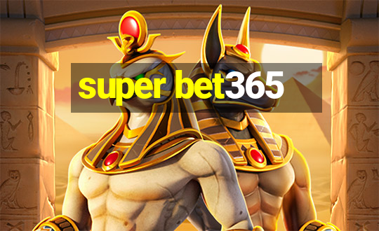 super bet365