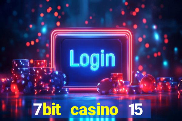 7bit casino 15 free spins