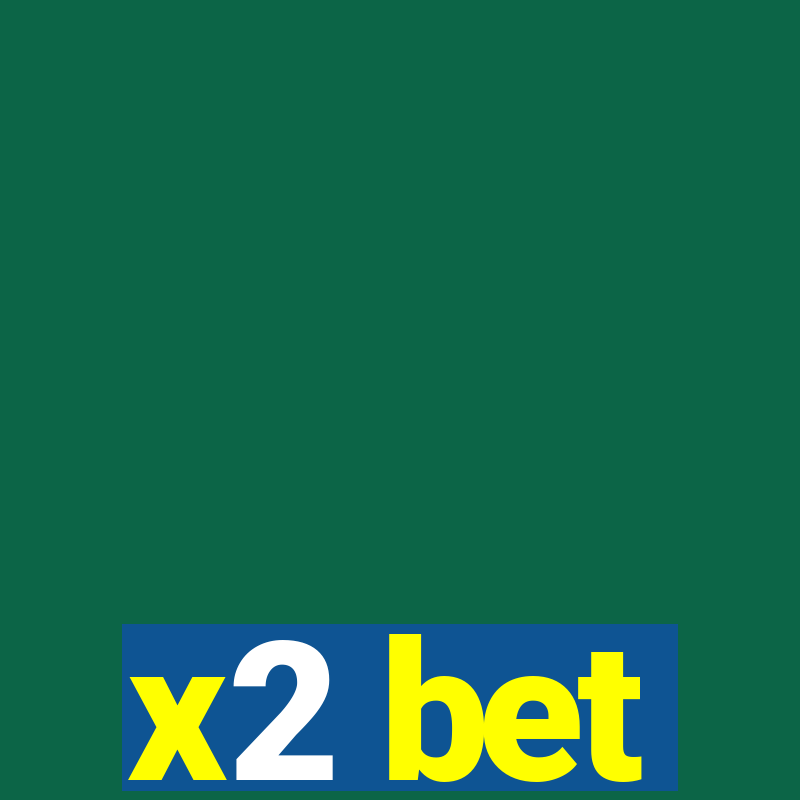 x2 bet