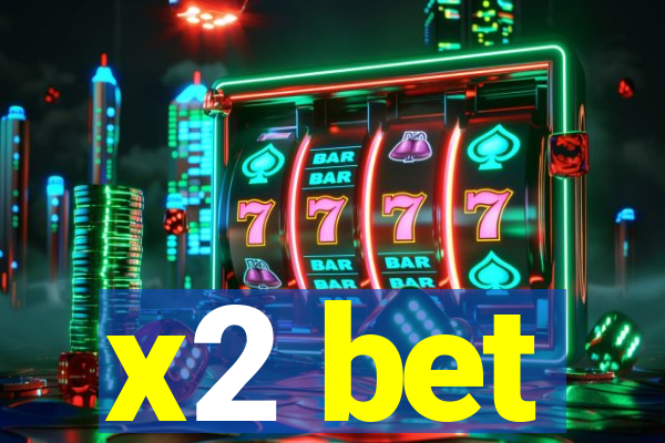 x2 bet