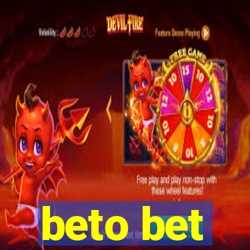 beto bet