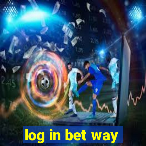 log in bet way