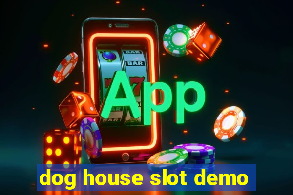 dog house slot demo