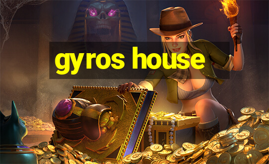 gyros house