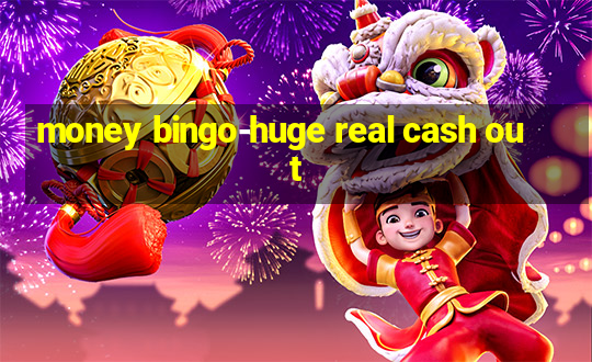 money bingo-huge real cash out