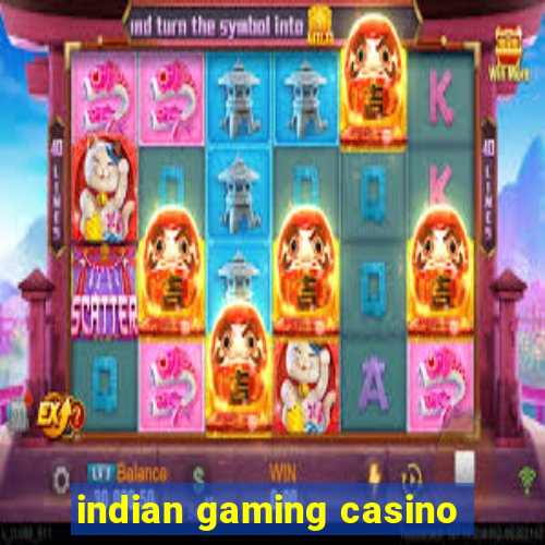 indian gaming casino