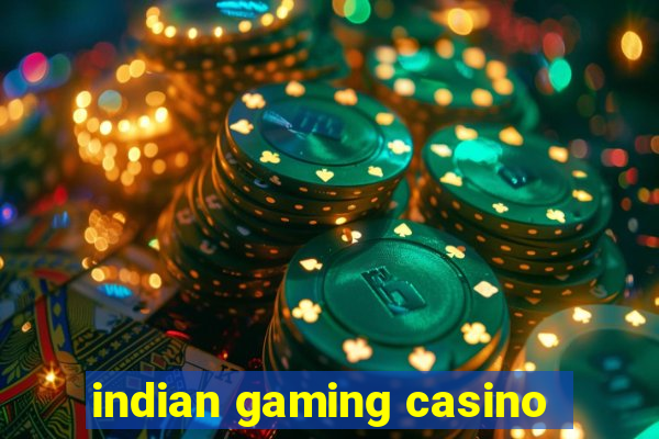 indian gaming casino