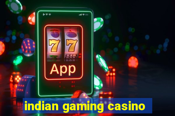 indian gaming casino