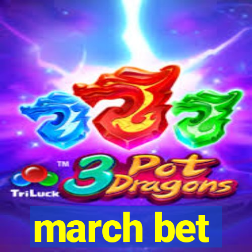 march bet