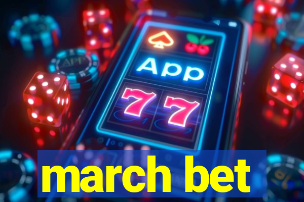 march bet