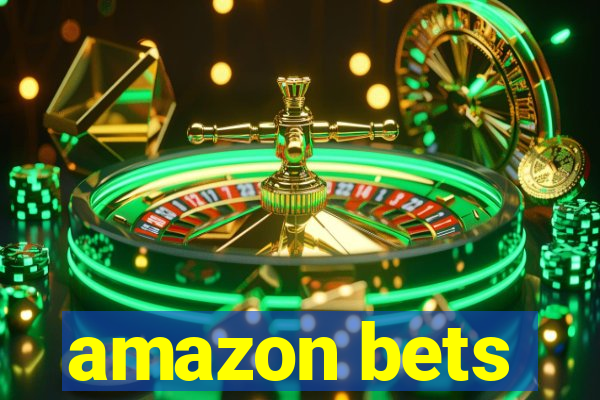 amazon bets