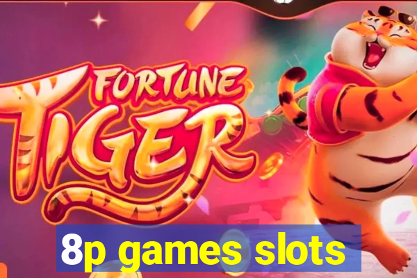 8p games slots