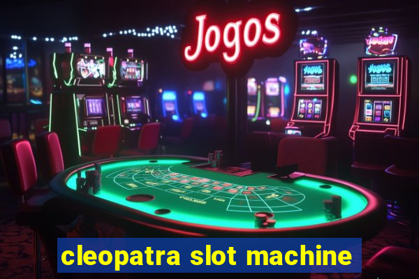 cleopatra slot machine