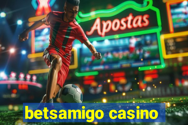 betsamigo casino