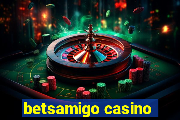 betsamigo casino