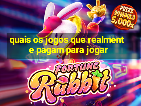 quais os jogos que realmente pagam para jogar