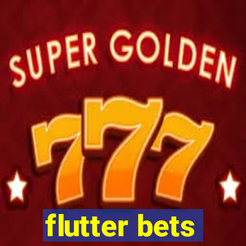 flutter bets