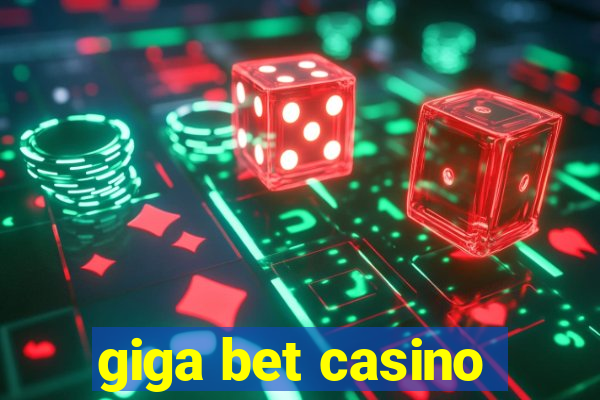 giga bet casino