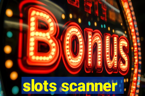 slots scanner