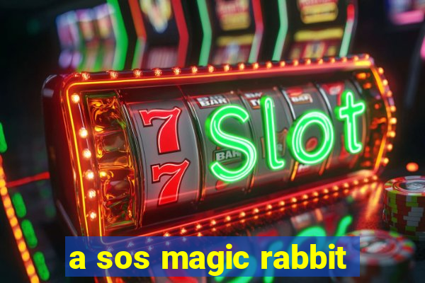 a sos magic rabbit