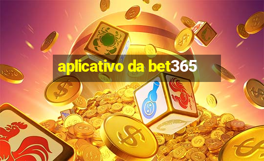 aplicativo da bet365