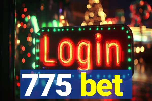 775 bet