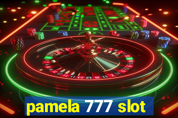 pamela 777 slot