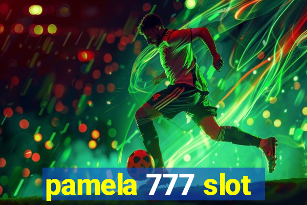 pamela 777 slot