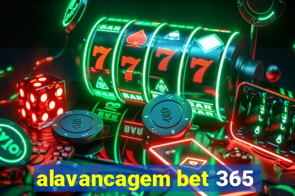 alavancagem bet 365