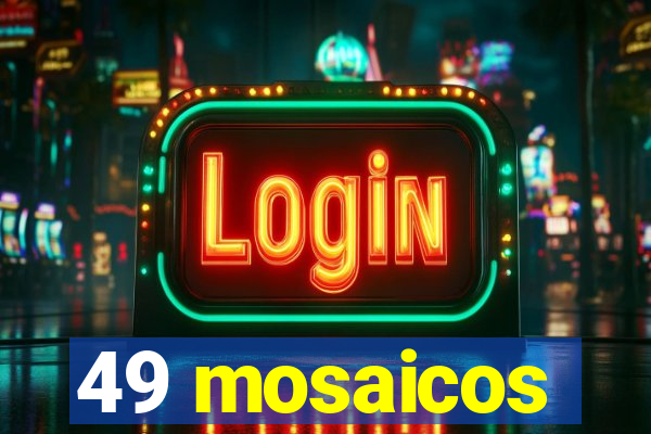 49 mosaicos