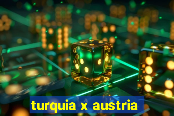 turquia x austria