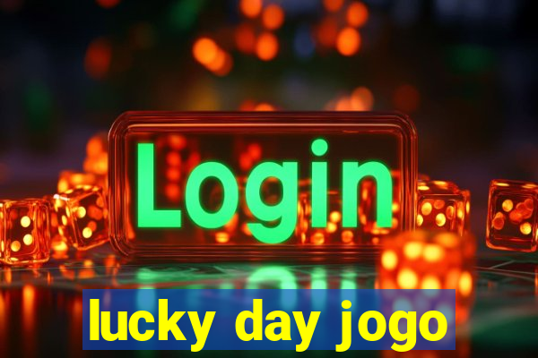 lucky day jogo