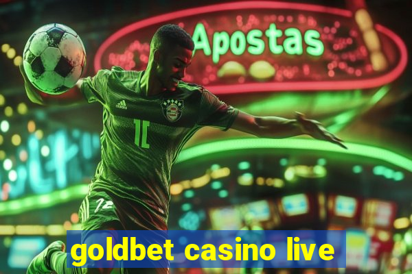 goldbet casino live