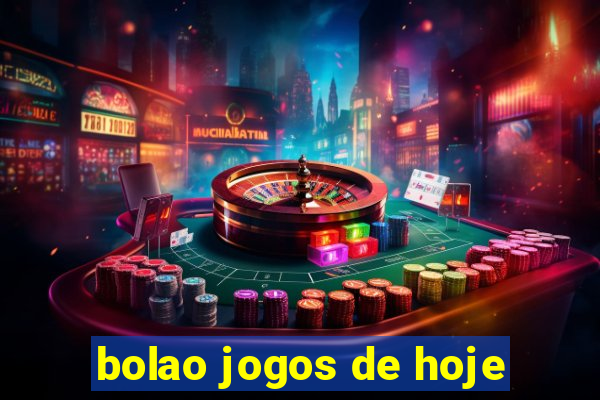 bolao jogos de hoje