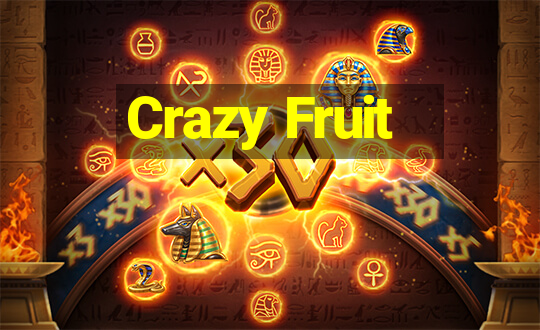 Crazy Fruit