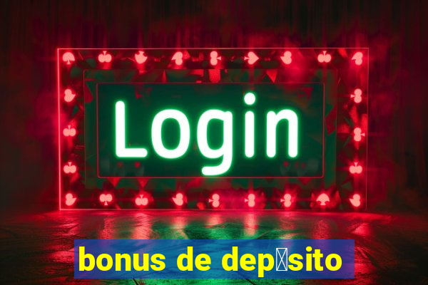 bonus de dep贸sito