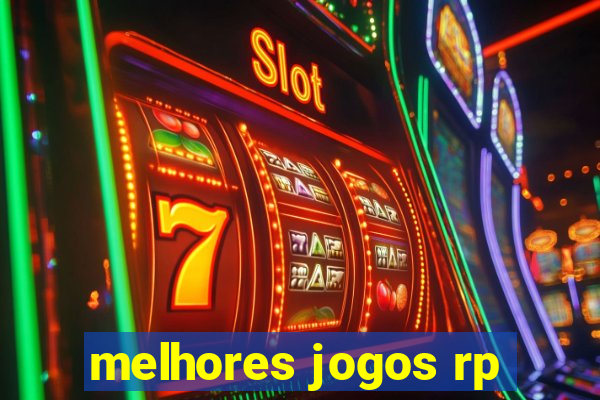 melhores jogos rp