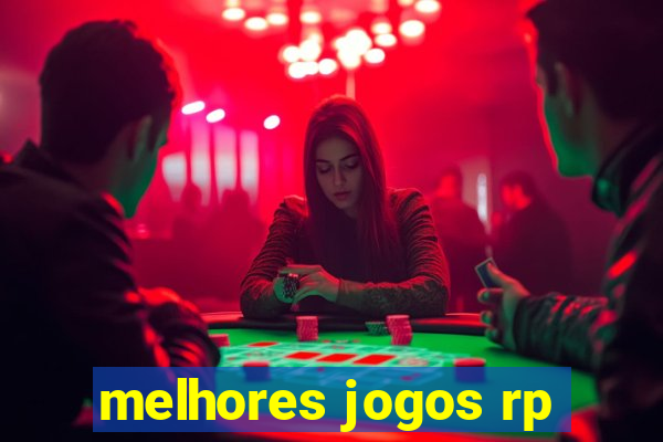 melhores jogos rp