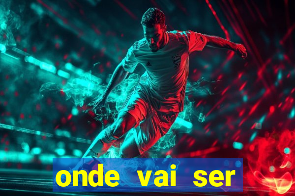 onde vai ser transmitido o jogo do brasil hoje