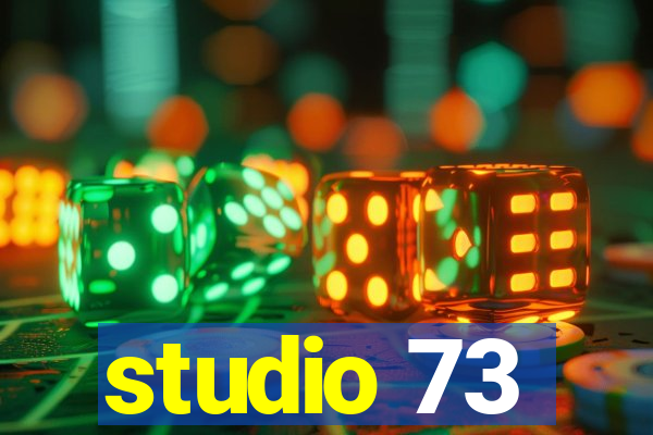 studio 73