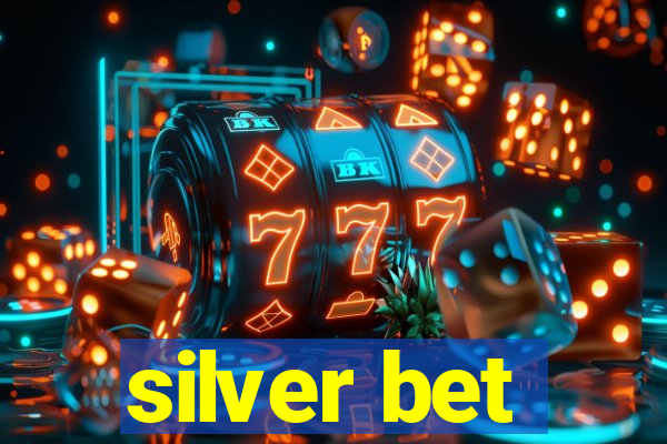 silver bet