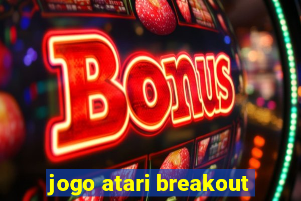 jogo atari breakout