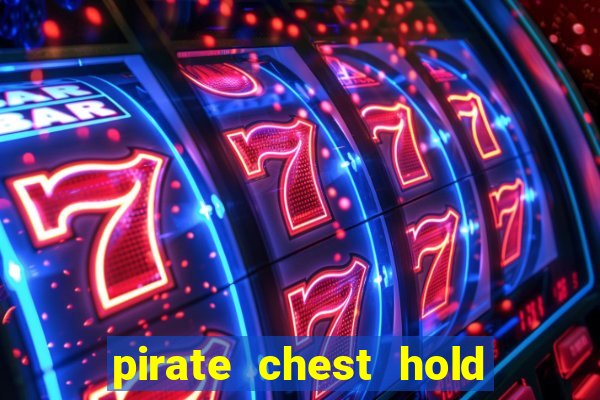 pirate chest hold and win slot