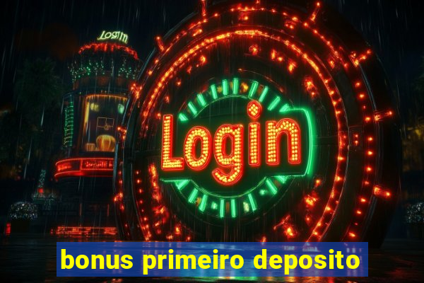 bonus primeiro deposito