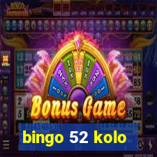 bingo 52 kolo