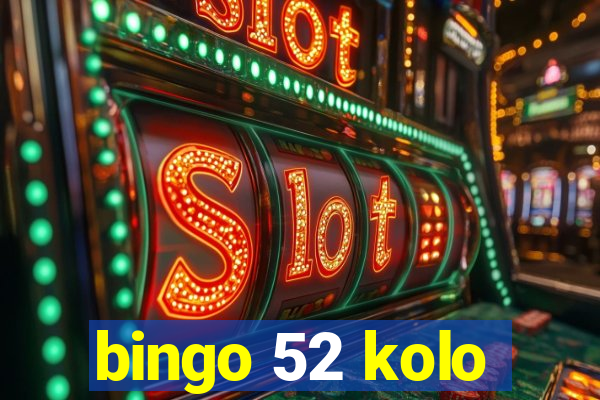 bingo 52 kolo