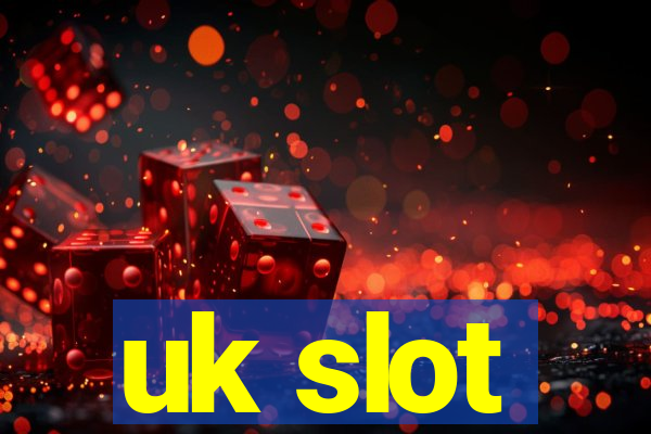 uk slot