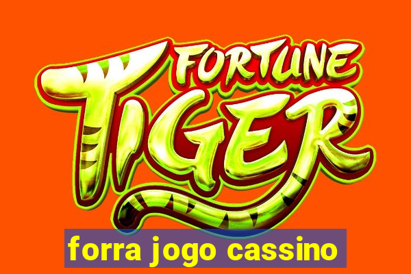 forra jogo cassino