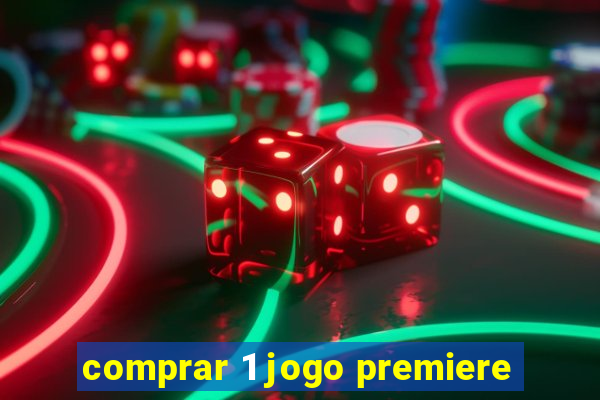 comprar 1 jogo premiere