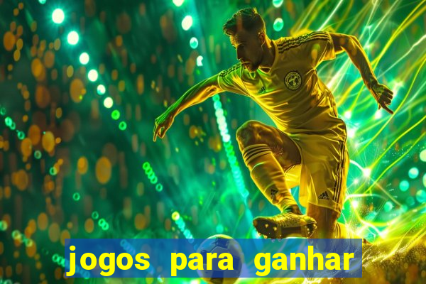 jogos para ganhar dinheiro via pix bet